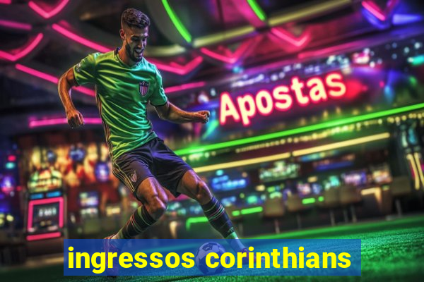 ingressos corinthians